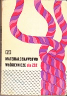 Materiałoznawstwo włókiennicze dla ZSZ Praca zbiorowa