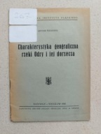 Antoni Wrzosek Charakterystyka geograficzna rzeki Odry i jej dorzecza 1948