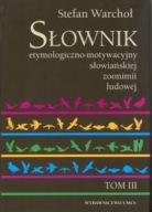 Słownik etymologiczno-motywacyjny słowiańskiej zoonimii ludowej