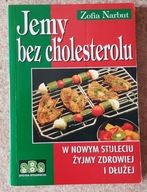 Jemy bez cholesterolu - Zofia Narbut
