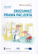 ZROZUMIEĆ PRAWA PACJENTA TOMASZ FILARSKI, TOMASZ SROKA