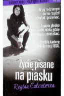 Życie pisane na piasku - Regina Calcaterra