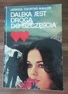 KSIĄŻKA Daleka jest droga do szczęścia Jadwiga Courths-Mahler