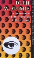 Duch w atomie. Dyskusja o paradoksach teorii kwantów – P. Davies, J. Brown