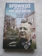 Spowiedź generała SS Von dem Bacha Szczera rozmowa z powstańcem