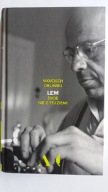 LEM - ŻYCIE NIE Z TEJ ZIEMI - Wojciech Orliński