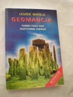 GEOMANCJA Formy Feng Shui Pozytywne energie Leszek Matela