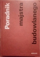 Poradnik majstra budowlanego - wydawnictwo Arkady