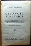 Celowość w naturze (Studjum przyrodniczo-filozoficzne), Ks. MORAWSKI T.J.