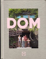 Dom. O domowym gotowaniu, domowych sprawach i domowym szczęściu