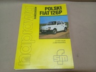 POLSKI FIAT 126p Naprawa Samochodów Instrukcja Książka NAPRAW 1992 Idealna