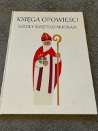 Księga opowieści szkoły świętego Mikołaja Praca zbiorowa