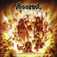 Pessimist slaughtering the faithful CD CD death metal death
