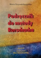 Podręcznik do metody Rorschacha Maria Grzywak-Kaczyńska UNIKAT