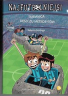 NAJFUTBOLNIEJSI / TAJEMNICA DESZCZU METEORYTÓW