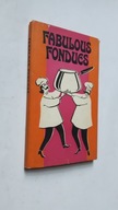 FABULOUS FONDUES - Becker Wallace (1970) ... BDB