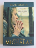 Bezdomna, Katarzyna Michalak