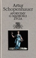 Aforyzmy o mądrości życia Artur Schopenhauer