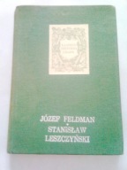 STANISŁAW LESZCZYŃSKI - Józef Feldman