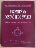 Przemieńmy postać tego świata