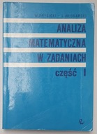 Analiza matematyczna w zadaniach. Cz. 1