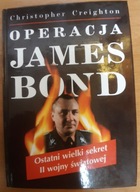 Operacja James Bond. Ostatni wielki sekret II wojny światowej C. Creighton