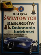 Dokonania ludzkości Księga światowych rekordów