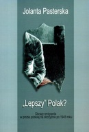 Lepszy Polak Obraz emigranta w prozie polskiej na obczyźnie po 1945