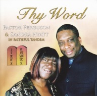 Pastor Ferguson & Sandra Hyatt - 2007 - Thy Word - CD