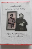 Kasprowicza drogi Studia / Młoda Polska prasa poezja literaci