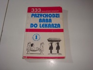 333 Najlepszego Dowcipy Przychodzi Baba Do Lekarza Sz Sadurski