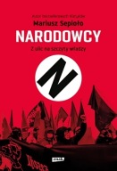 Narodowcy. Z ulic na szczyty władzy Mariusz Sepioło ksiazka
