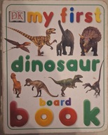 My first dinosaur board book DK