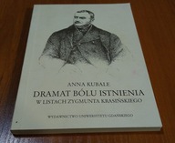 Dramat bólu istnienia w listach Zygmunta Krasińskiego / Anna Kubale