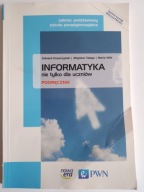 Informatyka nie tylko dla uczniów Podręcznik E Krawczyński Z Talaga M Wilk