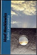 Józef MACKIEWICZ BULBIN Z JEDNOSIELCA