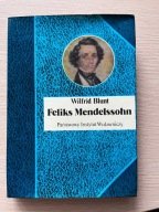 Feliks Mendelssohn - Wilfrid Blunt