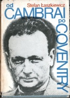 Od Cambrai po Coventry Stefan Łaszkiewicz