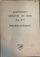 Elektryczny grzejnik do wody typ: B-5 Instrukcja użytkowania