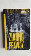 ZIARNO PRAWDY - Zygmunt Miloszewski