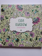 Cuda ogrodów kolorowanka NOWA