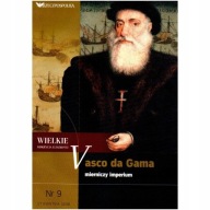 Wielkie odkrycia ludzkości - Vasco da Gama