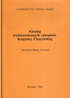 Katalog średniowiecznych rękopisów Książnicy Cieszyńskiej ; jak nowa