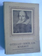WILIAM SZEKSPIR OTELLO KRÓL LIR MAKBET