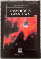 Kosmologia kwantowa - Michał Heller