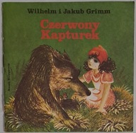 Czerwony Kapturek - Wilhelm i Jakub Grimm