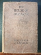 The House Of Baltazar - William J. Locke