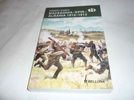 Historyczne Bitwy - Macedonia - Epir - Albania 1912-1913