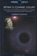 Bitwa o czarne dziury moja walka ze Stephenem Hawkingiem Leonard Susskind