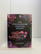 Czy psychodeliki uratują świat? Maciej Lorenc
